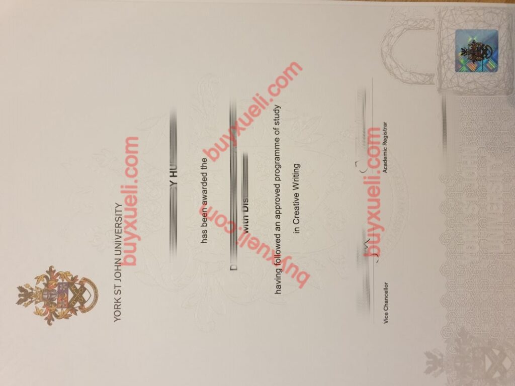 办理约克圣约翰大学毕业证,定制约克圣约翰大学原版学历文凭,York St John University本科毕业证书购买,约克圣约翰大学硕士毕业证长什么样子？