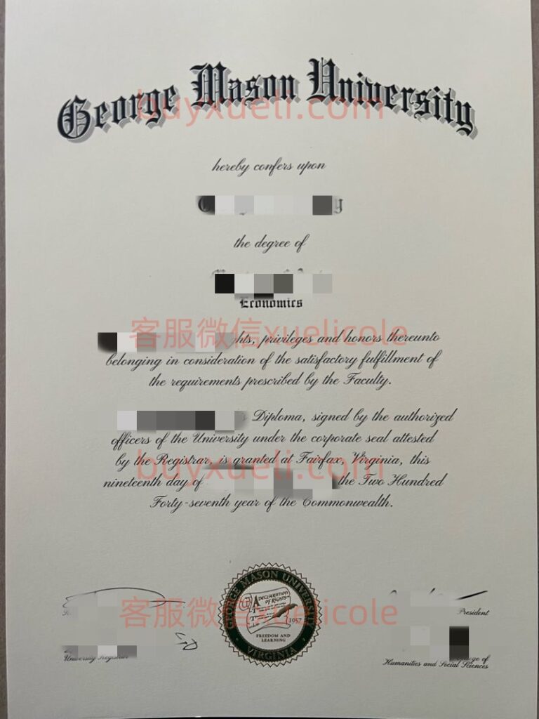 办理乔治·梅森大学GMU英文毕业证书,美国线上购买乔治·梅森大学毕业文凭,添加专业客服微信(xuelicole)咨询下单流程,乔治·梅森大学Mason毕业证书模版图,办美国真实留信认证