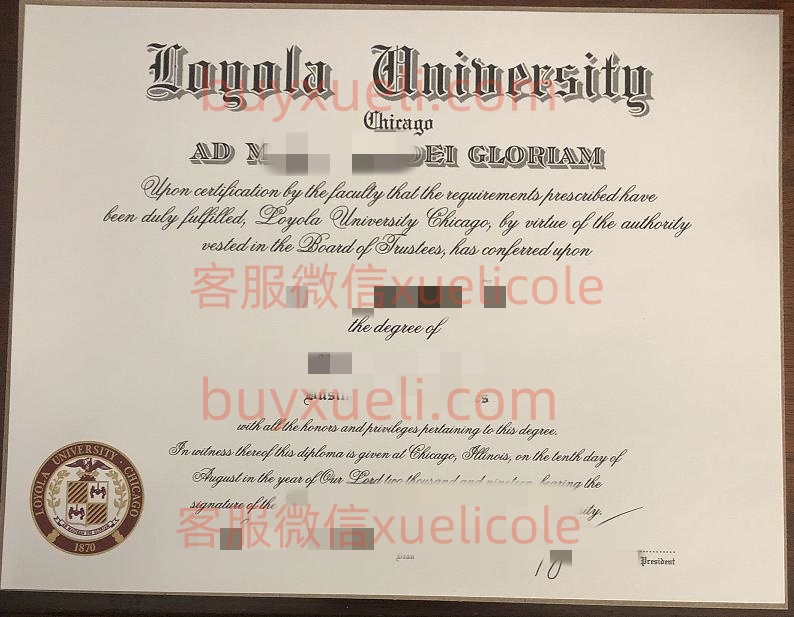 办理芝加哥洛约拉大学英文毕业证书,美国线上购买芝加哥罗耀拉大学毕业文凭,添加专业客服微信(xuelicole)咨询下单流程,芝加哥洛约拉大学毕业证书模版图,办美国真实留信认证