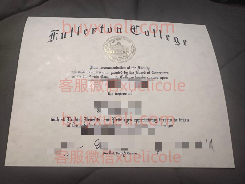 办理富勒顿学院英文毕业证书,美国线上购买富勒顿学院毕业文凭,添加专业客服微信(xuelicole)咨询下单流程,富勒顿学院毕业证书模版图,办美国真实留信认证