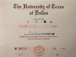 办理德克萨斯大学达拉斯分校UTD英文毕业证书，美国线上购买UT-Dallas毕业文凭,添加专业客服微信（xuelicole）咨询下单流程,得克萨斯大学达拉斯分校毕业证书模版图,办美国真实留信认证