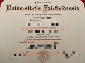 办理美国费尔菲尔德大学英文毕业证书，美国线上购买费尔菲尔德大学费大毕业文凭,添加专业客服微信（xuelicole）咨询下单流程,费尔菲尔德大学毕业证书模版图,办美国真实留信认证