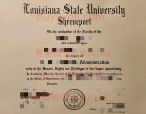 办理路易斯安那州立大学什里夫波特分校英文毕业证书，美国毕业文凭,添加专业客服微信（xuelicole）咨询下单流程,路易斯安那州立大学什里夫波特分校毕业证书模版图