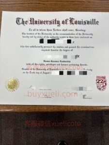 办理路易斯维尔大学UofL英文毕业证书，美国线上购买路易斯维尔大学毕业文凭,添加专业客服微信（xuelicole）咨询下单流程,路易斯维尔大学UofL毕业证书模版图,办美国真实留信认证