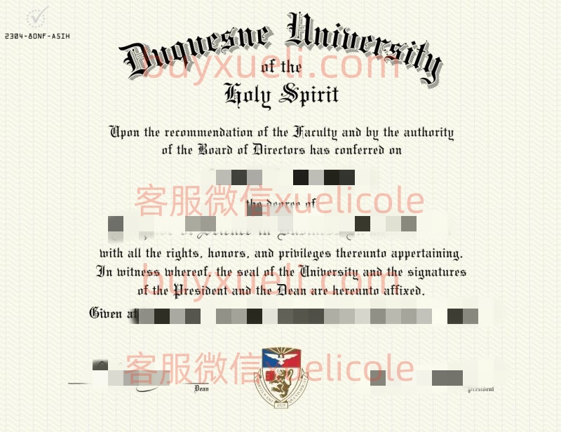 办理杜肯大学Duquesne英文毕业证书，美国线上购买杜肯大学毕业文凭,添加专业客服微信（xuelicole）咨询下单流程,杜肯大学毕业证书模版图,办美国真实留信认证